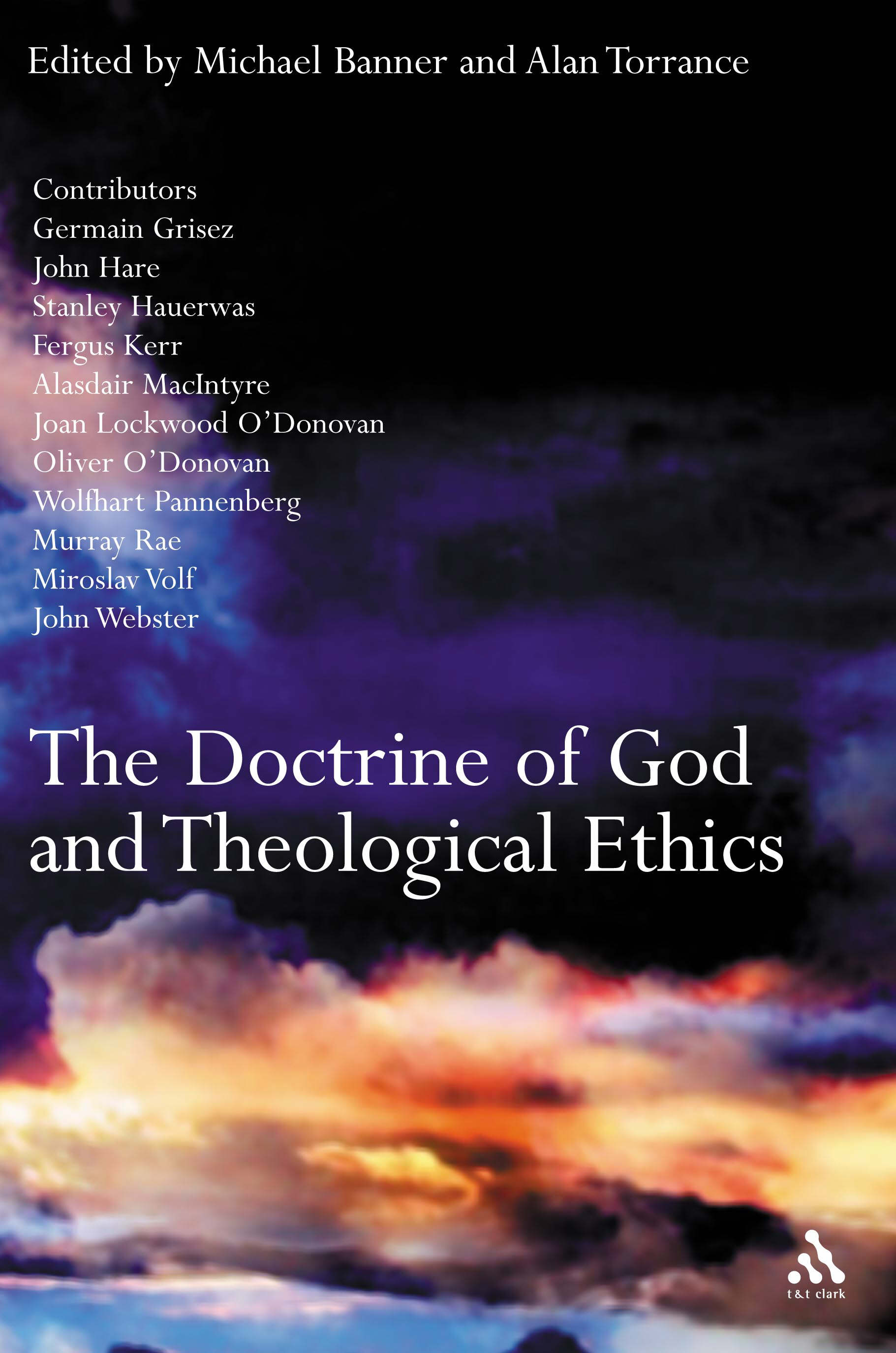 The Doctrine of God and Theological Ethics By Ed Michael Banner et al