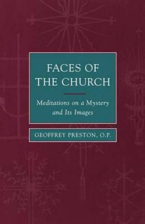 Faces of the Church By Geoffrey Preston (Paperback) 9780567085306