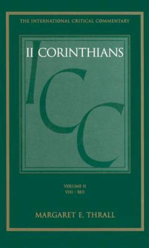 2 Corinthians 8-13 Vol 2 International Critical Commentary (Hardback)