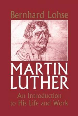 Martin Luther By Bernhard Lohse (Paperback) 9780567085818