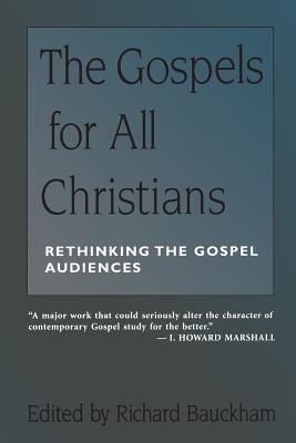 Gospels For All Christians By Emeritus Professor Richard Bauckham