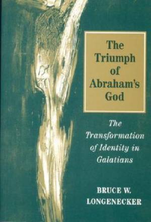 The Triumph of Abraham's God By Bruce Longenecker (Paperback)