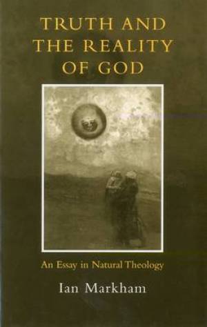 Truth and the Reality of God By Ian Markham (Hardback) 9780567086181