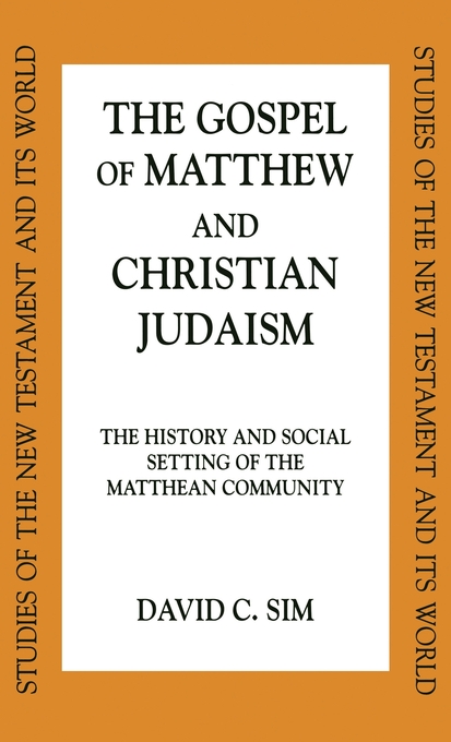 The Gospel of Matthew and Christian Judaism