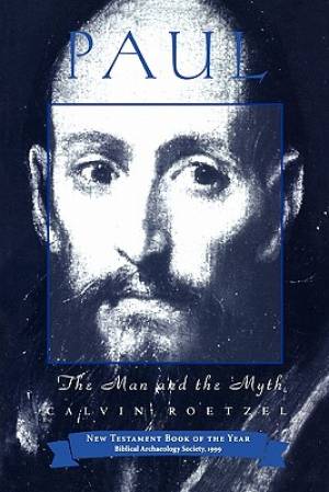 Paul The Man And The Myth By Prof Calvin J Roetzel (Paperback)