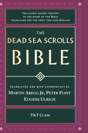 The Dead Sea Scrolls Bible By Abegg Jr Martin (Hardback) 9780567087157