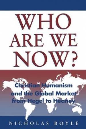 Who are We Now By Professor Nicholas Boyle (Paperback) 9780567087263