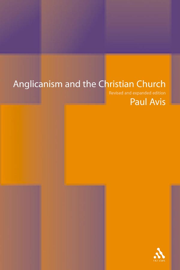 Anglicanism And The Christian Church By Paul Avis (Paperback)