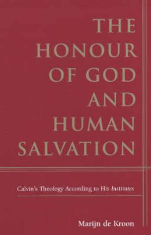 The Honour of God and Human Salvation By Marijn De Kroon (Hardback)