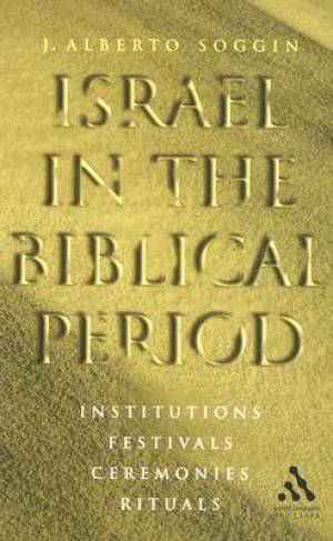 Israel in the Biblical Period By J Alberto Soggin (Paperback)