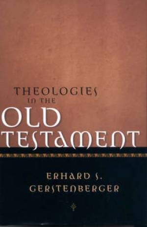 Theologies of the Old Testament By Erhard S Gerstenberger (Hardback)