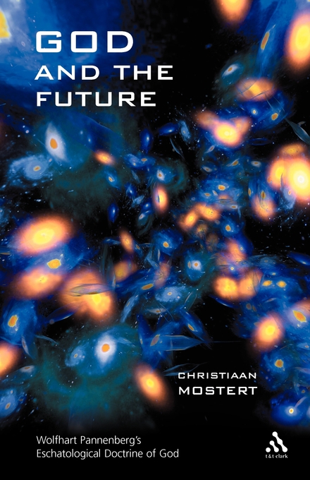 God and the Future By Christiaan Mostert (Paperback) 9780567088505