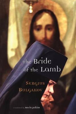 The Bride of the Lamb By Sergius Bulgakov (Paperback) 9780567088710