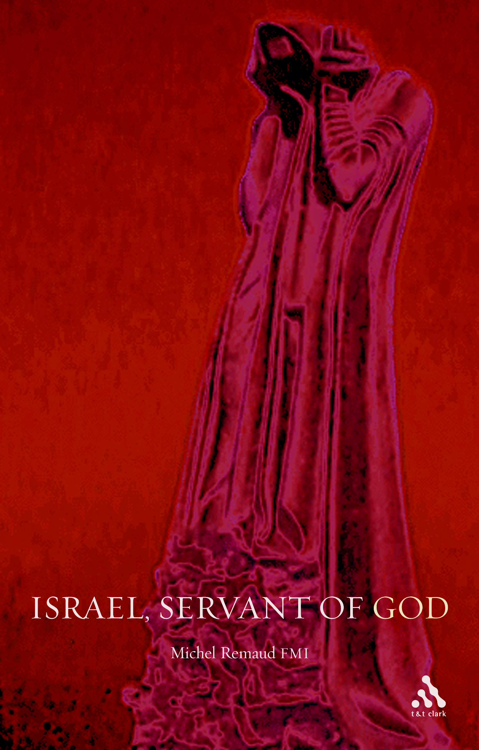 Israel Servant Of God By M Remaud (Paperback) 9780567088802