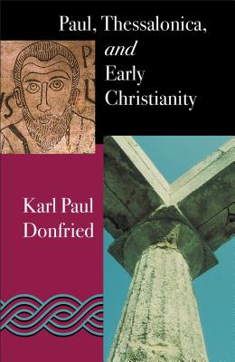 Paul Thessalonica and Early Christianity (Paperback) 9780567089045