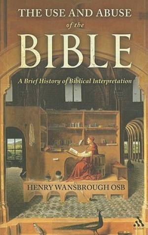 Use and Abuse of the Bible By Henry Wansbrough (Paperback)