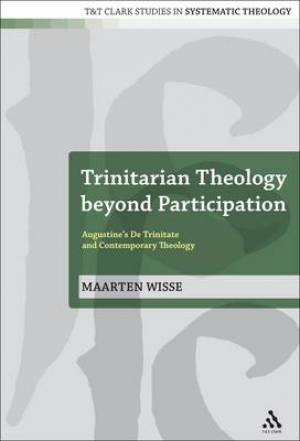 Trinitarian Theology Beyond Participation By Maarten Wisse (Hardback)