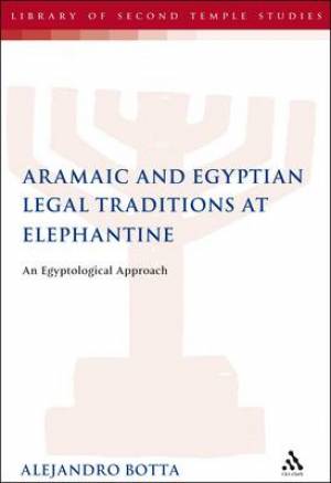 The Aramaic and Egyptian Legal Traditions at Elephantine An Egyptolog