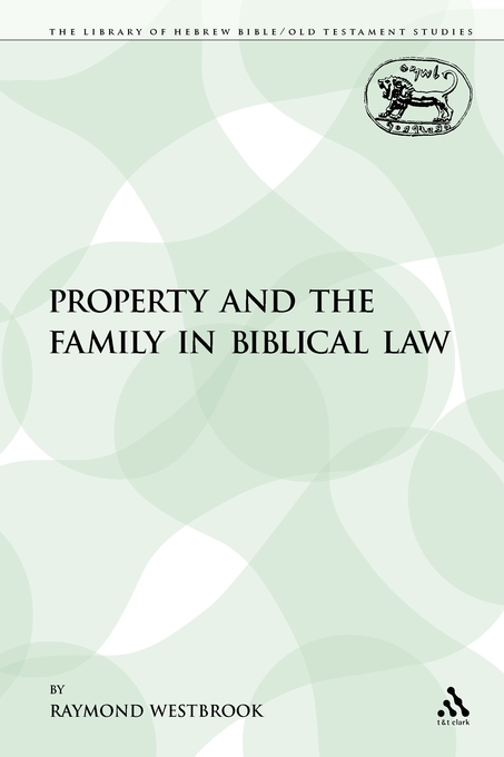 Property and the Family in Biblical Law