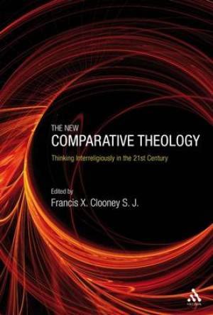 The New Comparative Theology By Clooney Francis (Paperback)