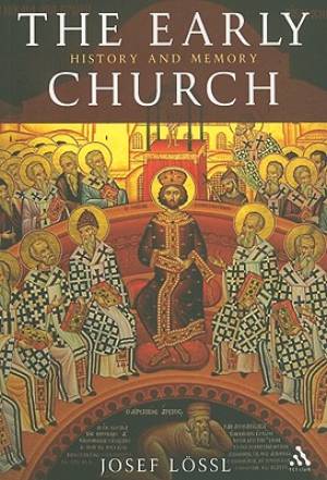 The Early Church By Josef Lossl (Paperback) 9780567165619