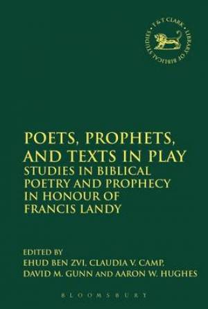 Poets Prophets and Texts in Play By Ehud Ben Zvi (Hardback)