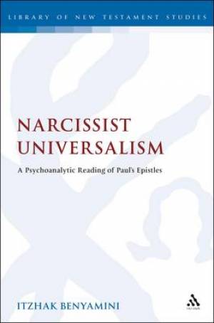 Narcissist Universalism By Itzhak Benyamini (Hardback) 9780567226143