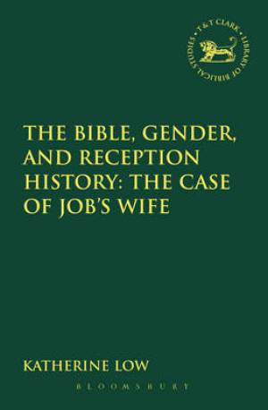 The Bible Gender And Reception History By Katherine Low (Hardback)