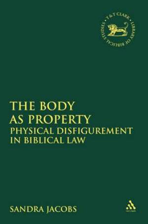 The Body as Property By Sandra Jacobs (Hardback) 9780567253934