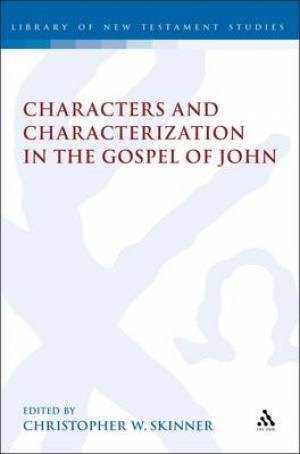 Characters and Characterization in the Gospel of John