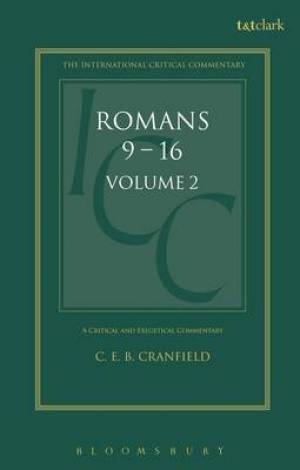 Romans International Critical Commentary By C E B Cranfield