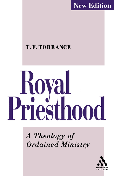 The Royal Priesthood By Very Revd Thomas F Torrance (Paperback)