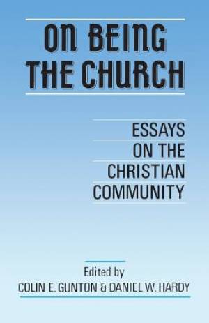 On Being the Church By Gunton Colin E (Paperback) 9780567295019