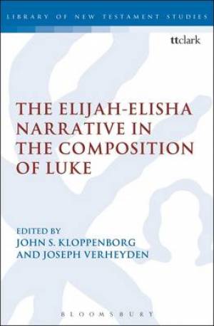 The Elijah-Elisha Narrative in the Composition of Luke (Hardback)