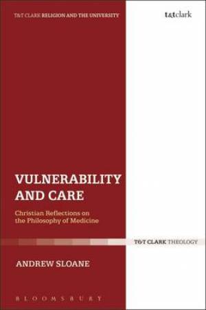 Vulnerability and Care By Andrew Sloane (Hardback) 9780567316776