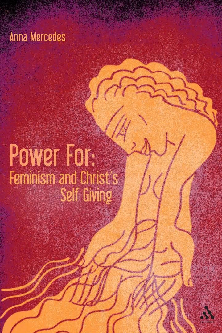 Power for Feminism and Christ's Self Giving By Dr Anna Mercedes