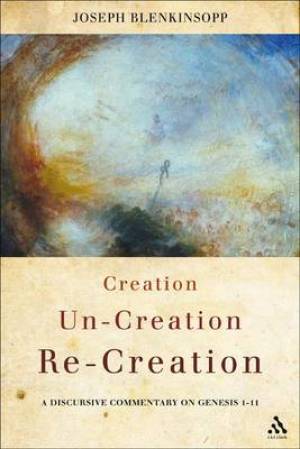 Creation Un-Creation Re-Creation (Paperback) 9780567372871