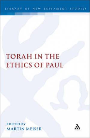 The Torah in the Ethics of Paul By Meiser Martin (Hardback)