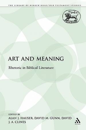 Art and Meaning Rhetoric in Biblical Literature