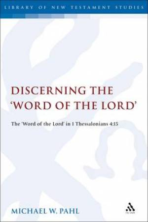 Discerning the Word of the Lord By Dr Michael W Pahl (Hardback)