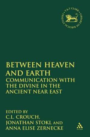 Mediating Between Heaven and Earth By Crouch C L (Hardback)