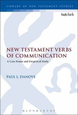 New Testament Verbs of Communication By Paul Danove (Hardback)