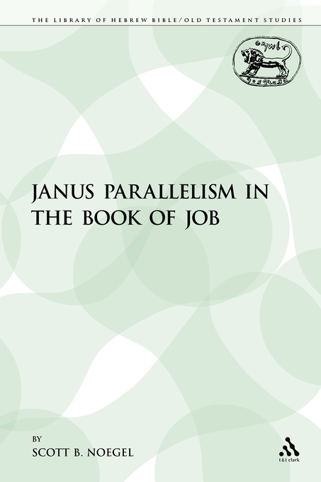 Janus Parallelism in the Book of Job By Scott B Noegel (Paperback)