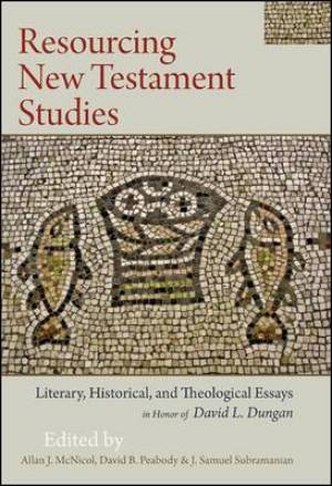 Resourcing New Testament Studies Literary Historical and Theologica