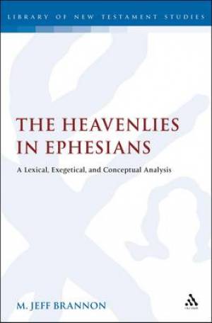 Heavenlies in Ephesians By M Jeff Brannon (Hardback) 9780567577412