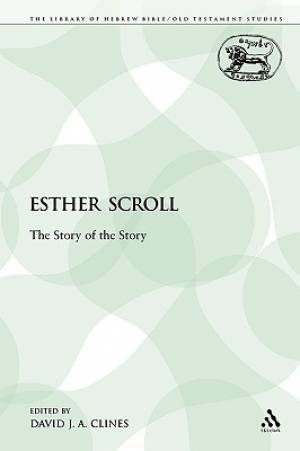 Esther Scroll The Story of the Story