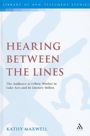 Hearing Between the Lines By Professor Kathy Maxwell (Hardback)