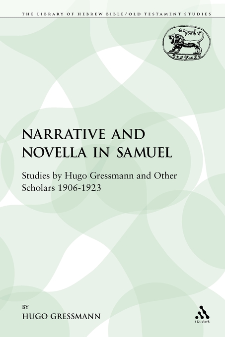 Narrative and Novella in Samuel Studies by Hugo Gressmann and Other S