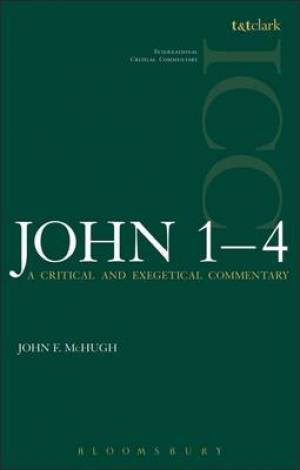 John 1-4 ICC By John F Mc Hugh (Paperback) 9780567595669