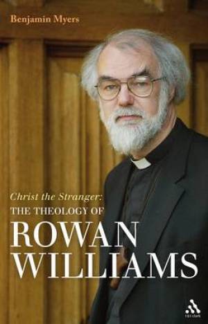 The Theology of Rowan Williams By Dr Benjamin Myers (Paperback)